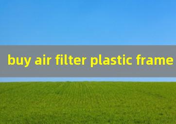 buy air filter plastic frame